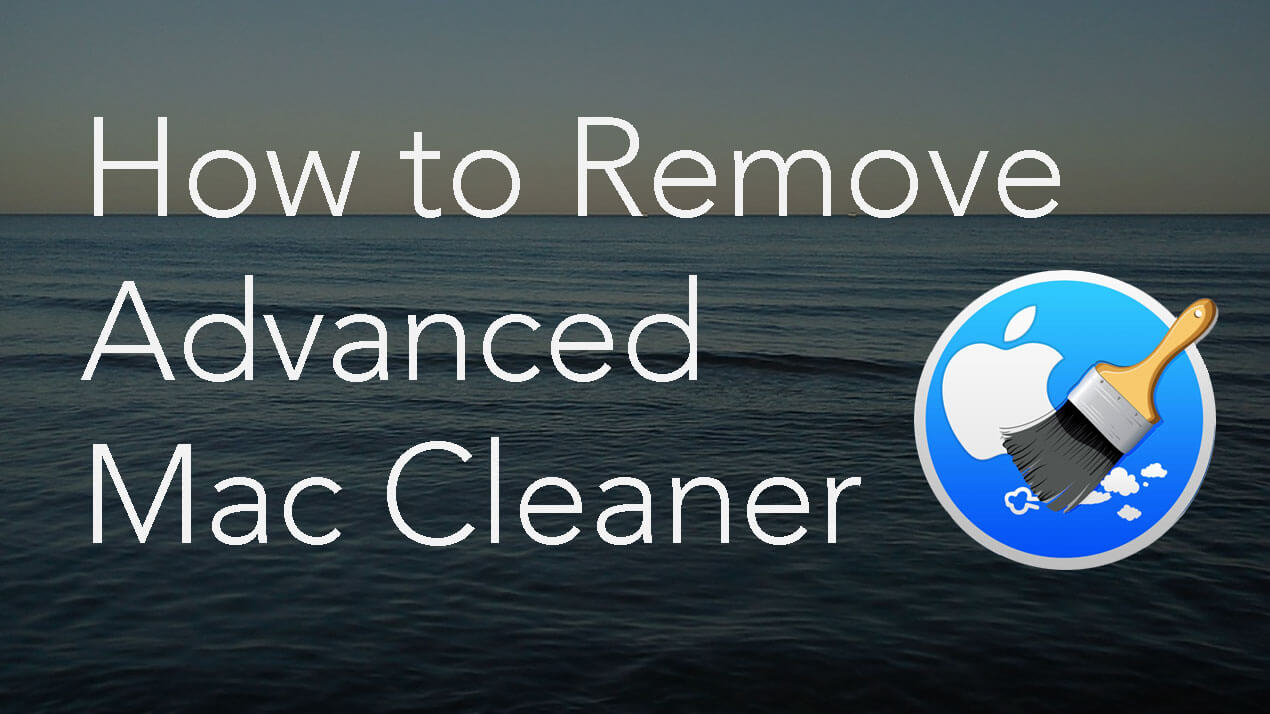 how do u get rid of advanced mac cleaner